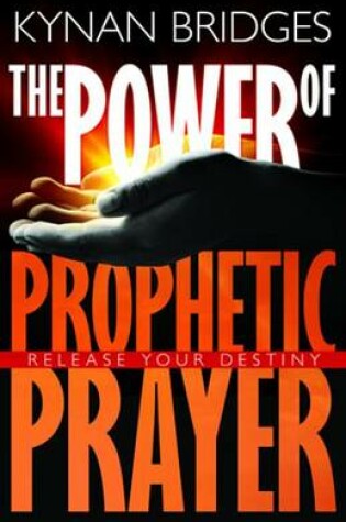 Cover of The Power of Prophetic Prayer