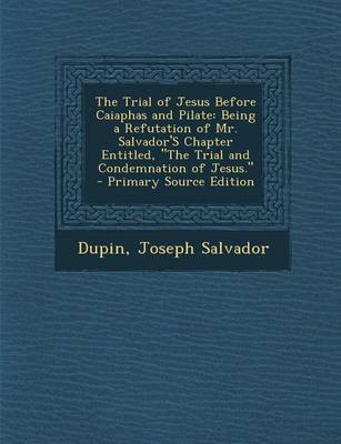 Book cover for The Trial of Jesus Before Caiaphas and Pilate