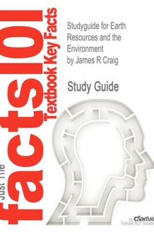 Cover of Studyguide for Earth Resources and the Environment by Craig, James R, ISBN 9780321676481