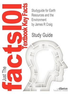 Book cover for Studyguide for Earth Resources and the Environment by Craig, James R, ISBN 9780321676481