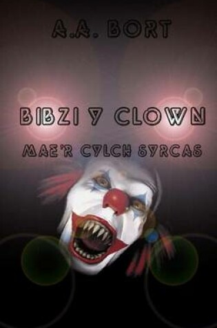 Cover of Bibzi y Clown Mae'r Cylch Syrcas