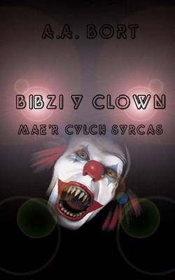 Book cover for Bibzi y Clown Mae'r Cylch Syrcas