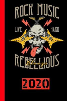 Book cover for Rock Music Live Hard Rebellious Always 2020