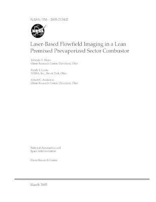 Book cover for Laser-Based Flowfield Imaging in a Lean Premixed Prevaporized Sector Combustor