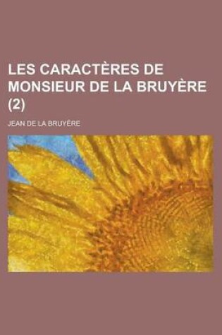 Cover of Les Caracteres de Monsieur de La Bruyere (2 )