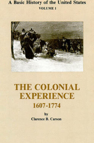 Cover of The Colonial Experience 1607-1774