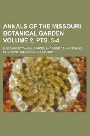 Cover of Annals of the Missouri Botanical Garden Volume 2, Pts. 3-4