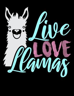Book cover for Live Love Llamas