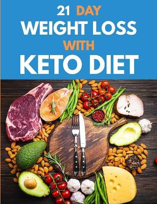 Book cover for 21 Day Weight Loss with Keto Diet