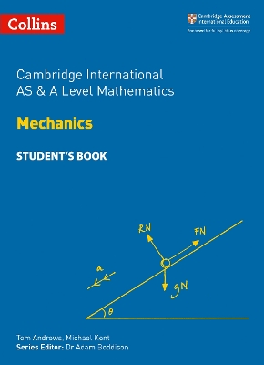 Book cover for Cambridge International AS & A Level Mathematics Mechanics Student's Book