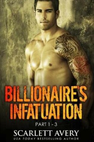 Cover of Billionaire's Infatuation (Part 1-3)