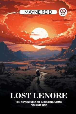 Cover of Lost Lenore The Adventures of a Rolling Stone Volume One