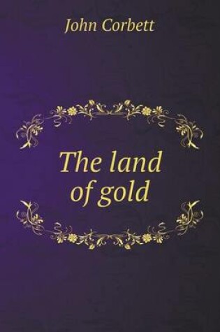 Cover of The land of gold