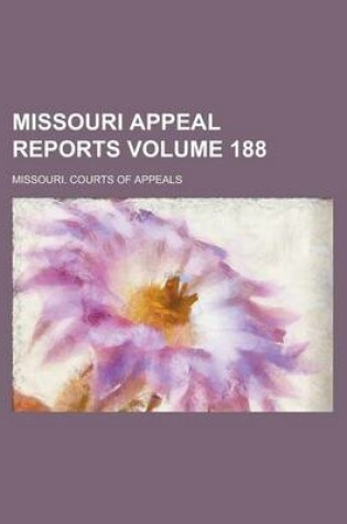 Cover of Missouri Appeal Reports Volume 188