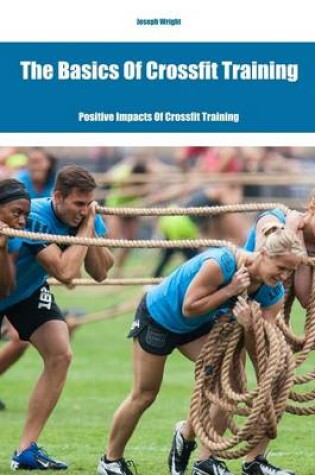 Cover of The Basics of Crossfit Training