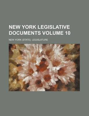 Book cover for New York Legislative Documents Volume 10