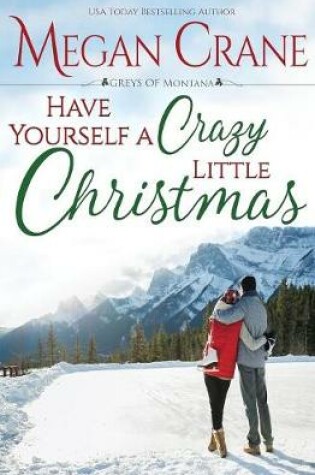 Cover of Have Yourself a Crazy Little Christmas
