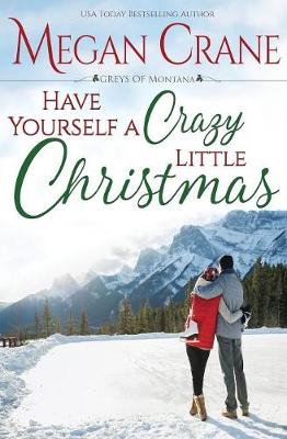 Book cover for Have Yourself a Crazy Little Christmas