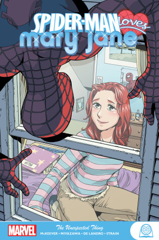 Cover of Spider-man Loves Mary Jane: The Unexpected Thing