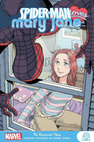 Book cover for Spider-Man Loves Mary Jane: The Unexpected Thing