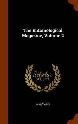 Book cover for The Entomological Magazine, Volume 2