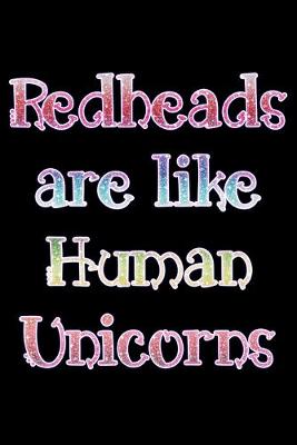 Book cover for Redheads are like Human Unicorns