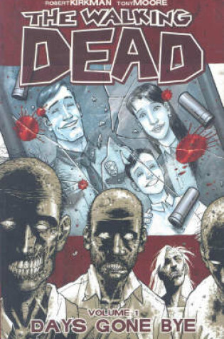 Cover of The Walking Dead Volume 1: Days Gone Bye