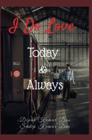 Cover of I Do Love Today & Always