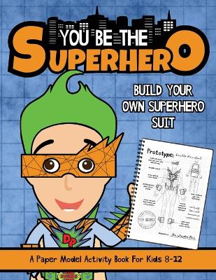 Book cover for You Be The Superhero