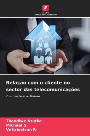 Cover of Relação com o cliente no sector das telecomunicações