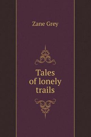 Cover of Tales of lonely trails
