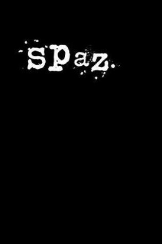 Cover of spaz.