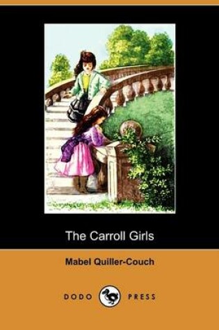 Cover of The Carroll Girls (Dodo Press)