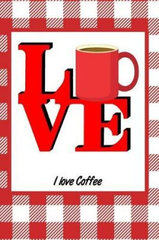 Cover of I Love Coffee