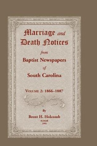 Cover of Marriage and Death Notices from Baptist Newspapers of South Carolina, Volume 2