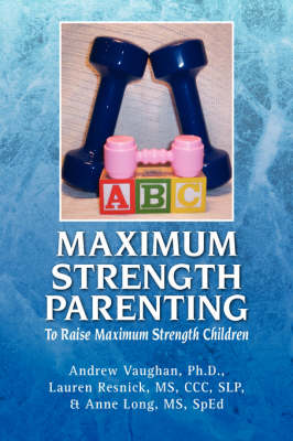 Book cover for Maximum Strength Parenting