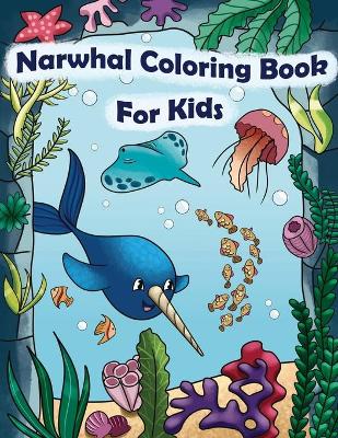 Book cover for Narwhal Coloring Book For Kids