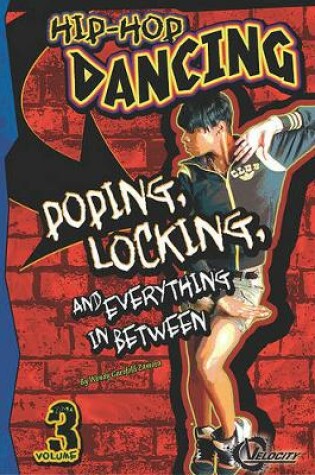 Cover of Popping, Locking, and Everything in Between
