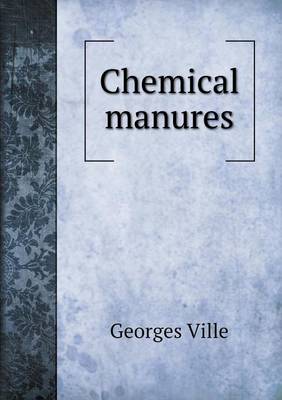 Book cover for Chemical manures