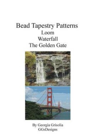 Cover of Bead Tapestry Patterns Loom Waterfall the golden gate