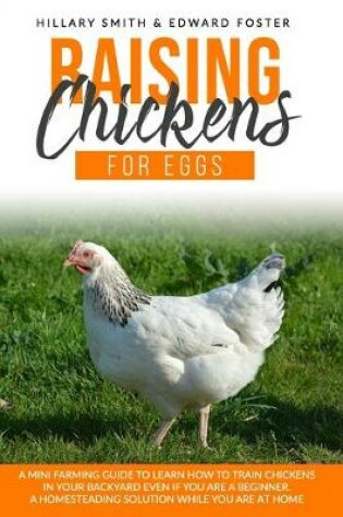 Cover of Raising Chickens for Eggs