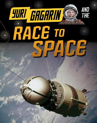 Cover of Yuri Gagarin and the Race to Space