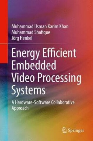 Cover of Energy Efficient Embedded Video Processing Systems