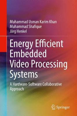 Book cover for Energy Efficient Embedded Video Processing Systems