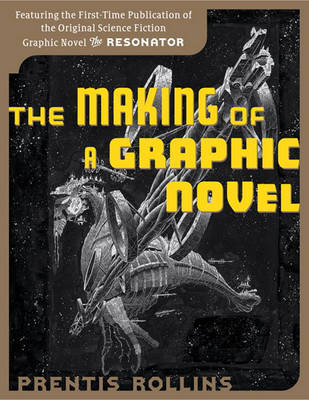 Book cover for The Making of a Graphic Novel/ The Resonator