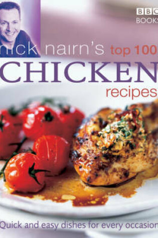 Cover of Nick Nairn's Top 100 Chicken Recipes