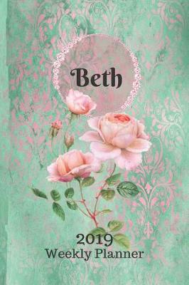 Book cover for Beth Personalized Name Plan on It 2019 Weekly Planner