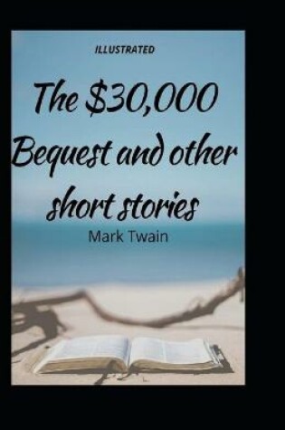 Cover of The $30,000 Bequest and Other Stories illustrated Edfition