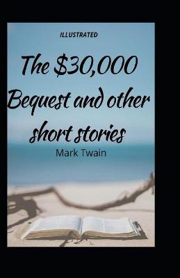 Book cover for The $30,000 Bequest and Other Stories illustrated Edfition