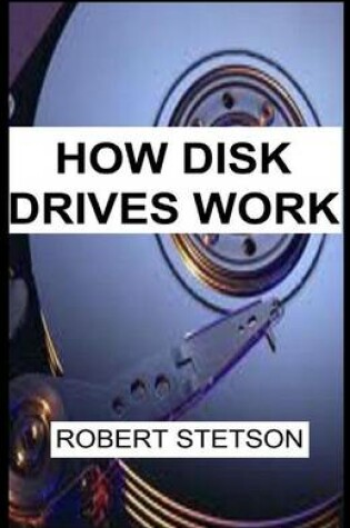 Cover of How Disk Drives Work